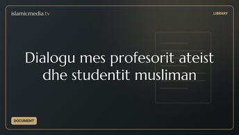 Dialogu mes profesorit ateist dhe studentit musliman