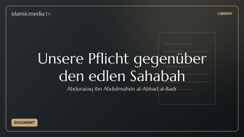 Unsere Pflicht gegenüber den edlen Sahabah