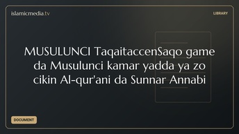 MUSULUNCI TaqaitaccenSaqo game da Musulunci kamar yadda ya zo cikin Al-qur'ani da Sunnar Annabi