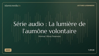 Série audio : La lumière de l’aumône volontaire