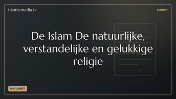 De Islam De natuurlijke, verstandelijke en gelukkige religie