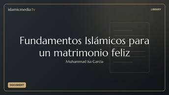 Fundamentos Islámicos para un matrimonio feliz