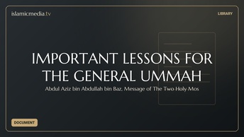 IMPORTANT LESSONS FOR THE GENERAL UMMAH