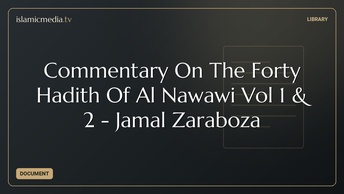 Commentary On The Forty Hadith Of Al Nawawi Vol 1 & 2 - Jamal Zaraboza