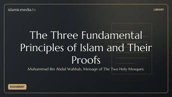 The Three Fundamental Principles of Islam and Their Proofs