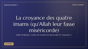 La croyance des quatre imams (qu'Allah leur fasse miséricorde)