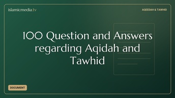100 Question and Answers regarding Aqidah and Tawhid