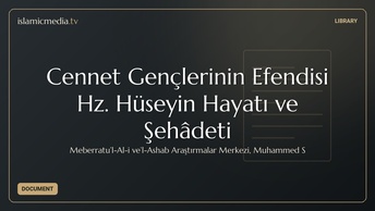 Cennet Gençlerinin Efendisi Hz. Hüseyin Hayatı ve Şehâdeti