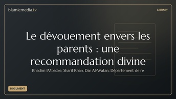Le dévouement envers les parents : une recommandation divine