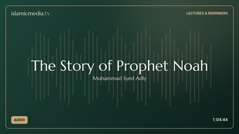 The Story of Prophet Noah