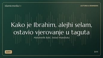 Kako je Ibrahim, alejhi selam, ostavio vjerovanje u taguta