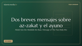 Dos breves mensajes sobre az-zakat y el ayuno