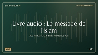 Livre audio : Le message de l’islam