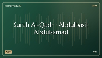 Surah Al-Qadr · Abdulbasit Abdulsamad