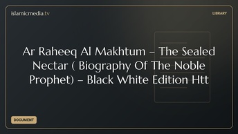 Ar Raheeq Al Makhtum – The Sealed Nectar ( Biography Of The Noble Prophet) – Black White Edition Htt