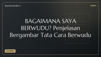 BAGAIMANA SAYA BERWUDU? Penjelasan Bergambar Tata Cara Berwudu