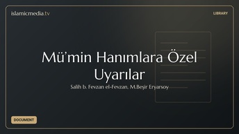 Mü’min Hanımlara Özel Uyarılar