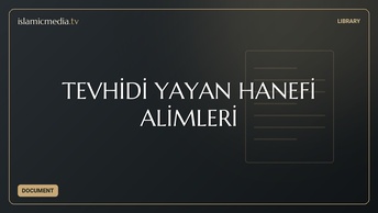 TEVHİDİ YAYAN HANEFİ ALİMLERİ