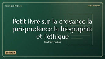 Petit livre sur la croyance la jurisprudence la biographie et l'éthique