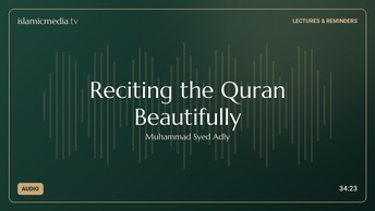 Reciting the Quran Beautifully