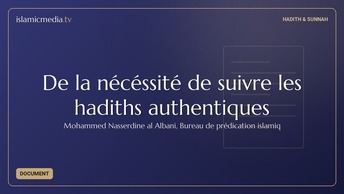 De la nécéssité de suivre les hadiths authentiques