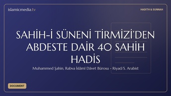 SAHİH-İ SÜNENİ TİRMİZİ’DEN ABDESTE DAİR 40 SAHİH HADİS