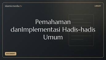 Pemahaman danImplementasi Hadis-hadis Umum
