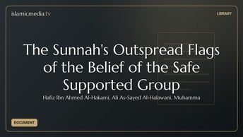 The Sunnah's Outspread Flags of the Belief of the Safe Supported Group