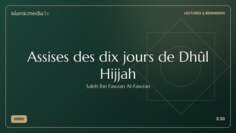 Assises des dix jours de Dhûl Hijjah