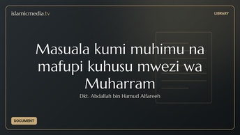 Masuala kumi muhimu na mafupi kuhusu mwezi wa Muharram