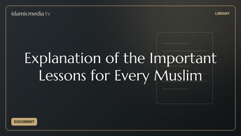 Explanation of the Important Lessons for Every Muslim