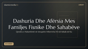 Dashuria Dhe Afërsia Mes Familjes Fisnike Dhe Sahabëve