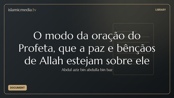 O modo da oração do Profeta, que a paz e bênçãos de Allah estejam sobre ele
