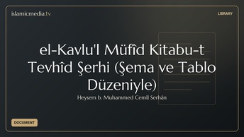 el-Kavlu'l Müfîd Kitabu-t Tevhîd Şerhi (Şema ve Tablo Düzeniyle)
