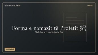Forma e namazit të Profetit ﷺ