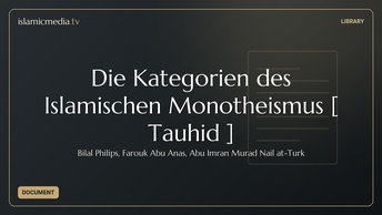Die Kategorien des Islamischen Monotheismus [ Tauhid ]