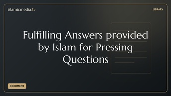 Fulfilling Answers provided by Islam for Pressing Questions