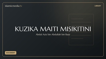 KUZIKA MAITI MISIKITINI