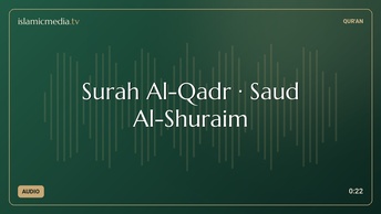 Surah Al-Qadr · Saud Al-Shuraim