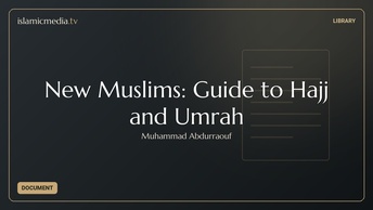New Muslims: Guide to Hajj and Umrah