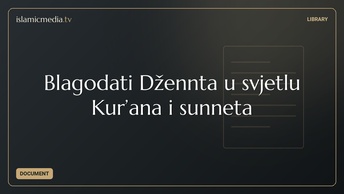 Blagodati Džennta u svjetlu Kur’ana i sunneta