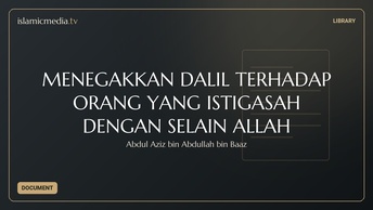 MENEGAKKAN DALIL TERHADAP ORANG YANG ISTIGASAH DENGAN SELAIN ALLAH