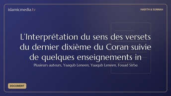 L’Interprétation du sens des versets du dernier dixième du Coran suivie de quelques enseignements in