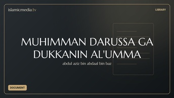 MUHIMMAN DARUSSA GA DUKKANIN AL'UMMA