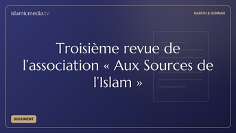 Troisième revue de l’association « Aux Sources de l’Islam »