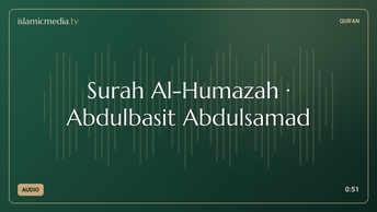 Surah Al-Humazah · Abdulbasit Abdulsamad