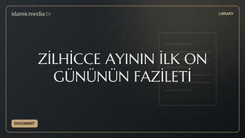 ZİLHİCCE AYININ İLK ON  GÜNÜNÜN FAZİLETİ
