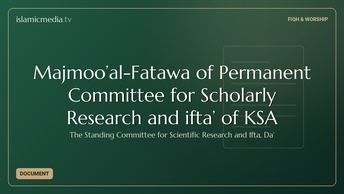 Majmoo’al-Fatawa of Permanent Committee for Scholarly Research and ifta’ of KSA