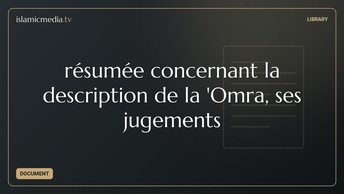résumée concernant la description de la 'Omra, ses jugements
