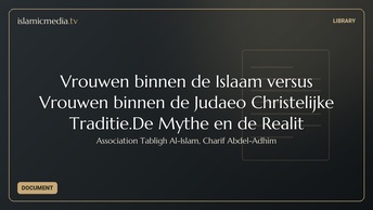 Vrouwen binnen de Islaam versus Vrouwen binnen de Judaeo Christelijke Traditie.De Mythe en de Realit
